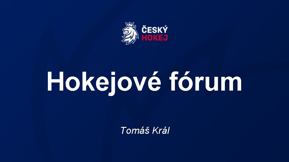 Hokejové fórum Tomáš Král 