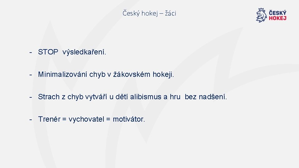 Český hokej – žáci - STOP výsledkaření. - Minimalizování chyb v žákovském hokeji. -