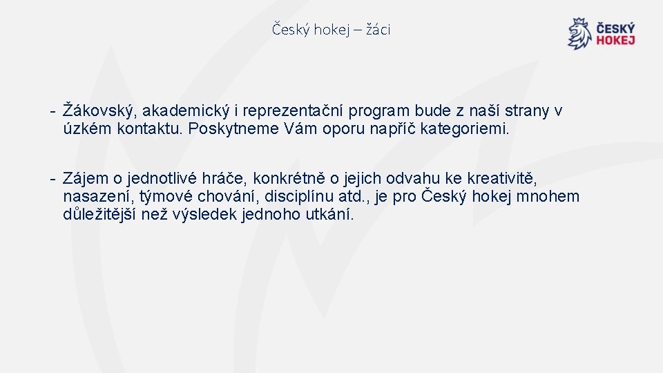 Český hokej – žáci - Žákovský, akademický i reprezentační program bude z naší strany