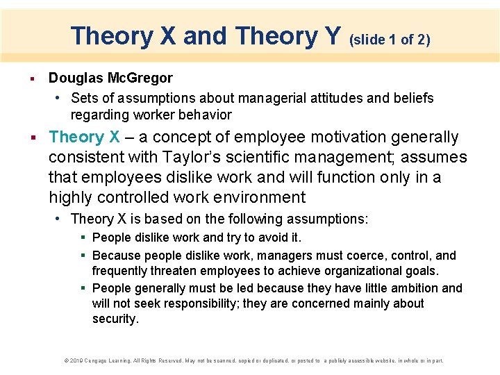 Theory X and Theory Y (slide 1 of 2) § Douglas Mc. Gregor •