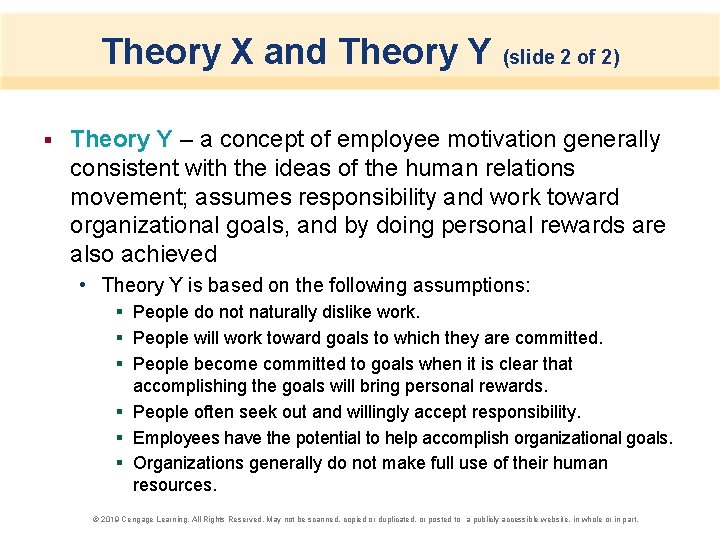 Theory X and Theory Y (slide 2 of 2) § Theory Y – a