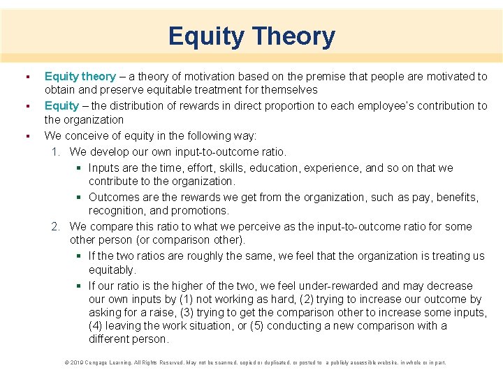 Equity Theory § § § Equity theory – a theory of motivation based on