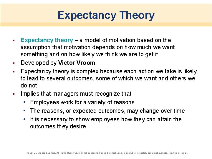 Expectancy Theory Expectancy theory – a model of motivation based on the assumption that