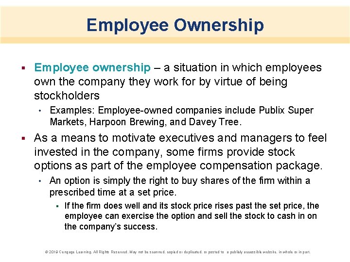 Employee Ownership § Employee ownership – a situation in which employees own the company