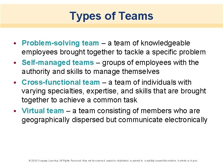 Types of Teams Problem-solving team – a team of knowledgeable employees brought together to