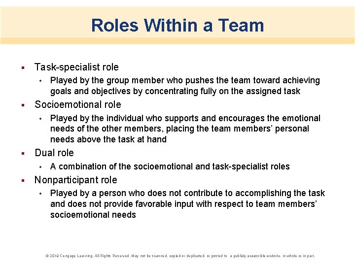 Roles Within a Team § Task-specialist role • § Socioemotional role • § Played