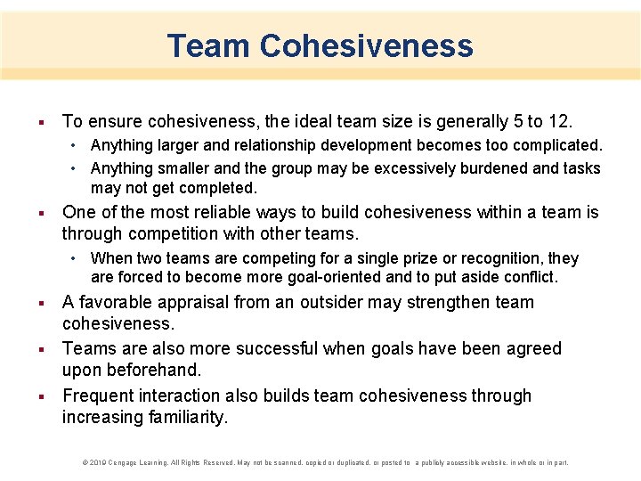 Team Cohesiveness § To ensure cohesiveness, the ideal team size is generally 5 to