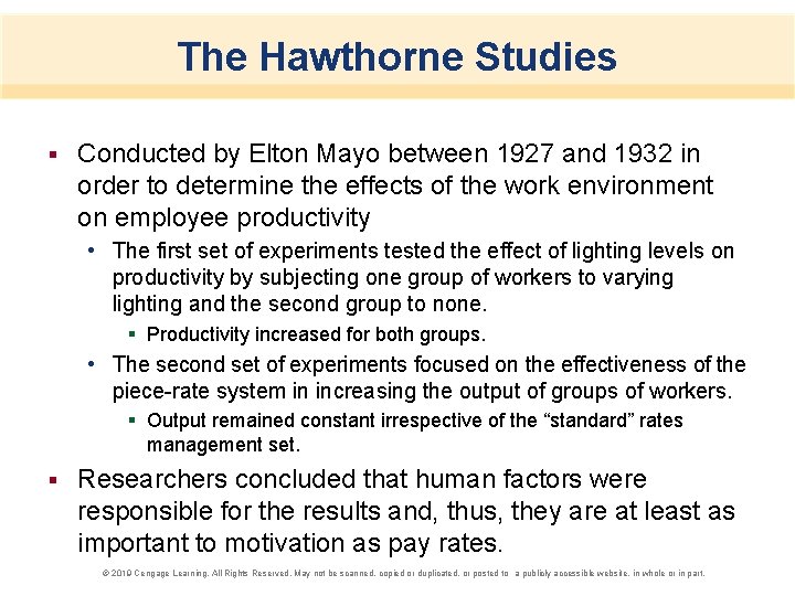 The Hawthorne Studies § Conducted by Elton Mayo between 1927 and 1932 in order