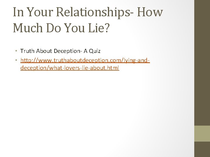 In Your Relationships- How Much Do You Lie? • Truth About Deception- A Quiz