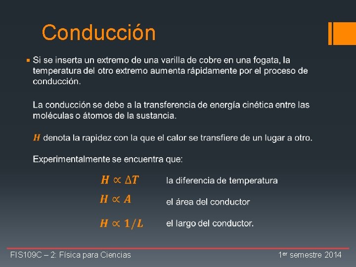 Conducción § FIS 109 C – 2: Física para Ciencias 1 er semestre 2014