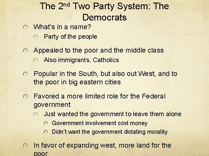 The 2 nd Two Party System: The Democrats What’s in a name? Party of