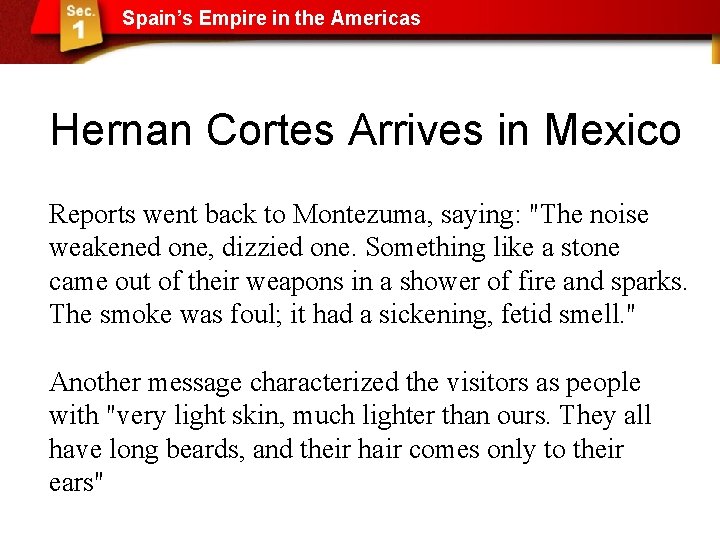 Spain’s Empire in the Americas Hernan Cortes Arrives in Mexico Reports went back to