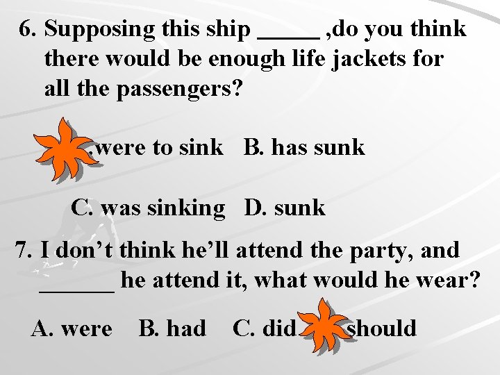 6. Supposing this ship , do you think there would be enough life jackets