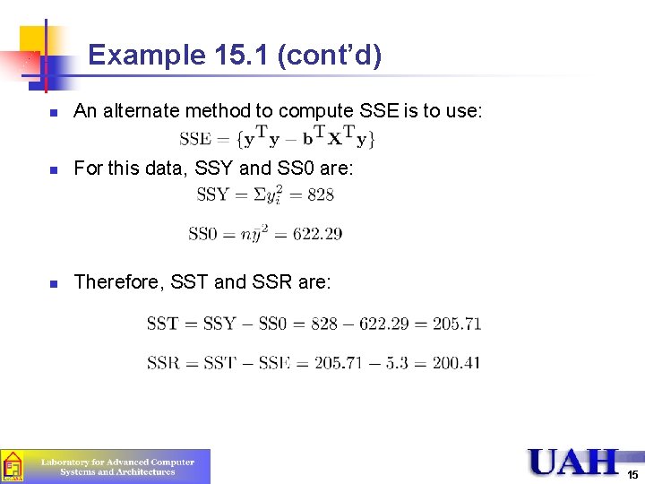 Example 15. 1 (cont’d) n An alternate method to compute SSE is to use:
