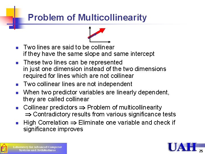 Problem of Multicollinearity n n n Two lines are said to be collinear if