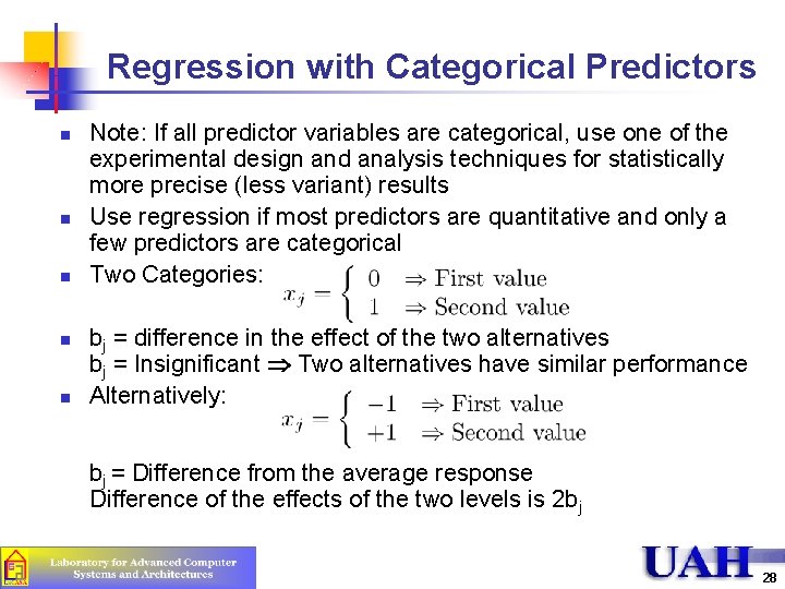 Regression with Categorical Predictors n n n Note: If all predictor variables are categorical, Regression with Categorical Predictors n n n Note: If all predictor variables are categorical,