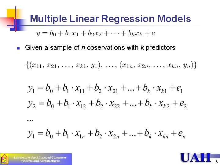 Multiple Linear Regression Models n Given a sample of n observations with k predictors