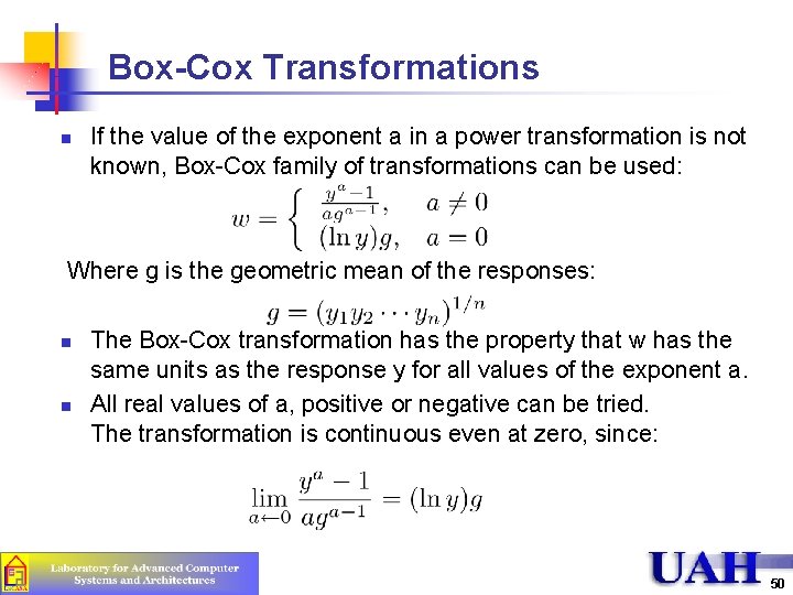 Box-Cox Transformations n If the value of the exponent a in a power transformation