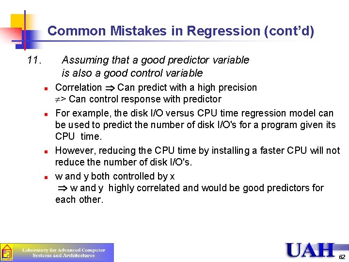 Common Mistakes in Regression (cont’d) 11. Assuming that a good predictor variable is also Common Mistakes in Regression (cont’d) 11. Assuming that a good predictor variable is also