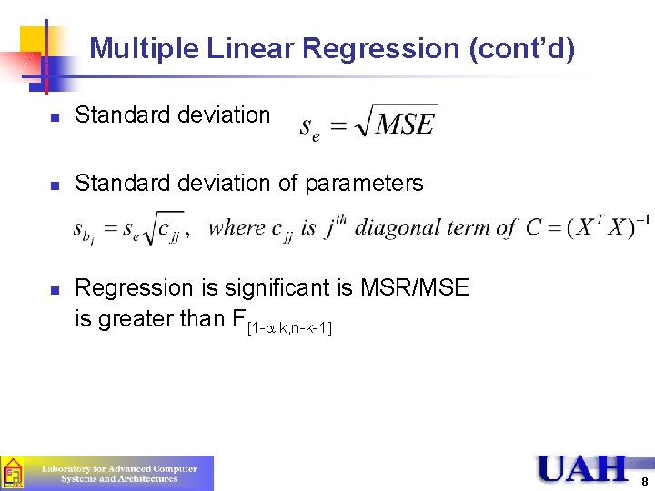 Multiple Linear Regression (cont’d) n Standard deviation of parameters n Regression is significant is