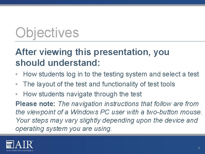 Objectives After viewing this presentation, you should understand: • How students log in to