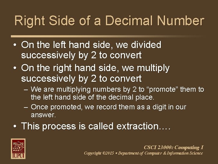 Right Side of a Decimal Number • On the left hand side, we divided