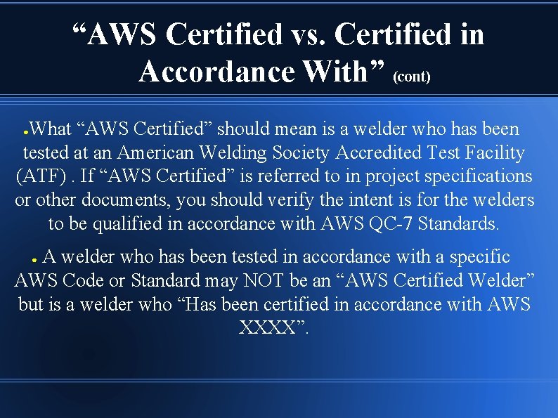 “AWS Certified vs. Certified in Accordance With” (cont) What “AWS Certified” should mean is