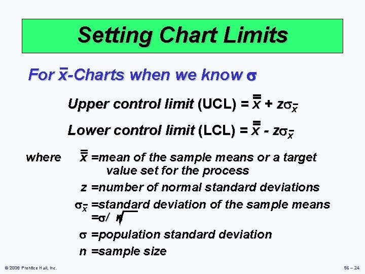 Setting Chart Limits For x-Charts when we know s Upper control limit (UCL) =