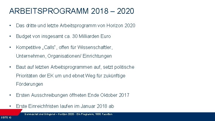 ARBEITSPROGRAMM 2018 – 2020 • Das dritte und letzte Arbeitsprogramm von Horizon 2020 •