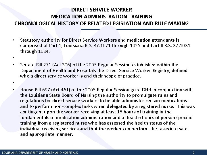 DIRECT SERVICE WORKER MEDICATION ADMINISTRATION TRAINING CHRONOLOGICAL HISTORY OF RELATED LEGISLATION AND RULE MAKING