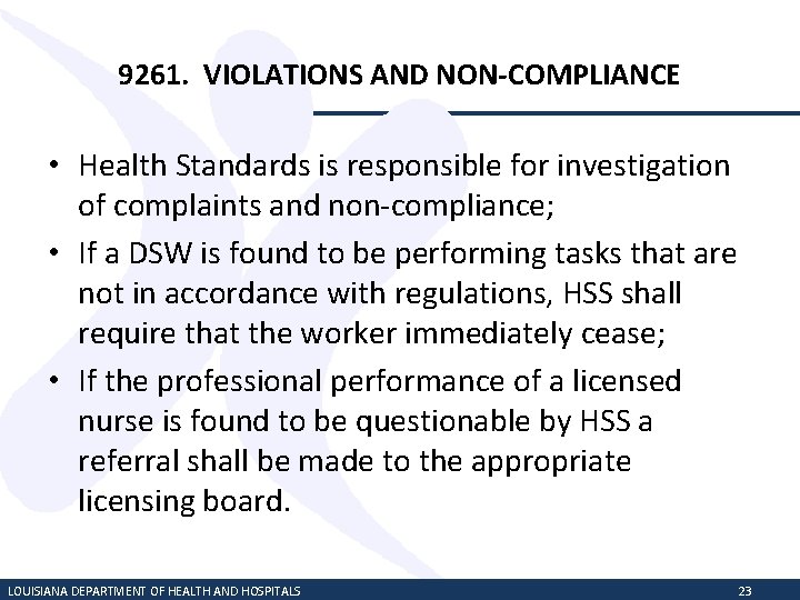 9261. VIOLATIONS AND NON-COMPLIANCE • Health Standards is responsible for investigation of complaints and