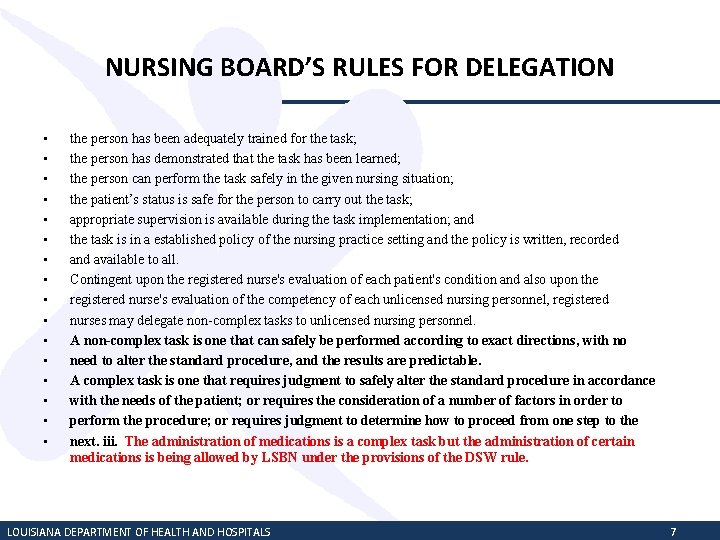 NURSING BOARD’S RULES FOR DELEGATION • • • • the person has been adequately