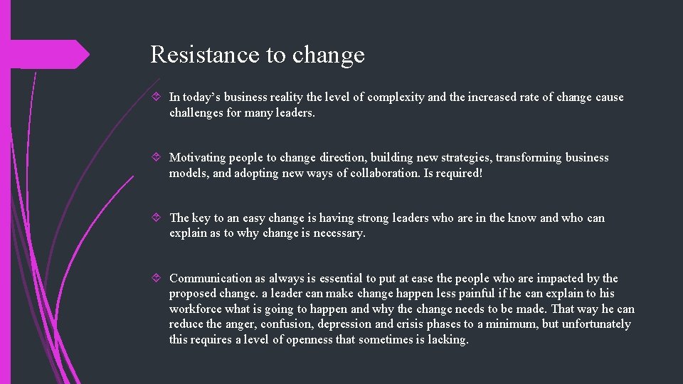 Resistance to change In today’s business reality the level of complexity and the increased Resistance to change In today’s business reality the level of complexity and the increased