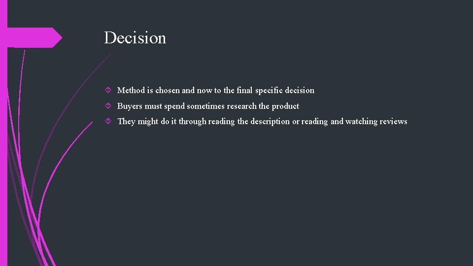 Decision Method is chosen and now to the final specific decision Buyers must spend Decision Method is chosen and now to the final specific decision Buyers must spend