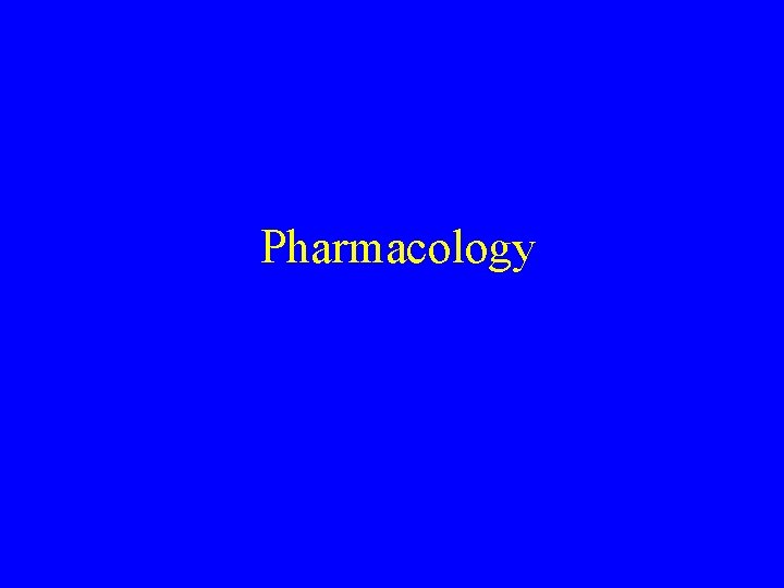 Pharmacology 