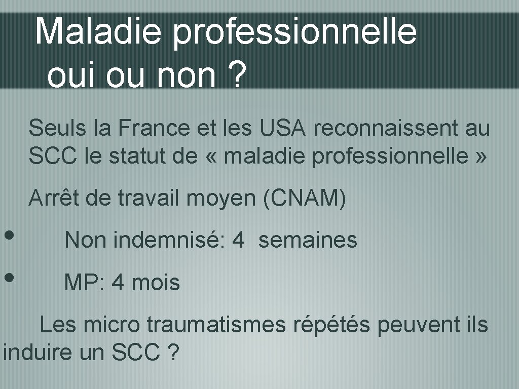 Maladie professionnelle oui ou non ? Seuls la France et les USA reconnaissent au