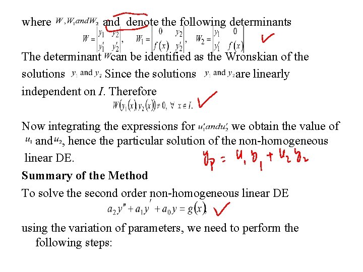where and denote the following determinants The determinant can be identified as the Wronskian