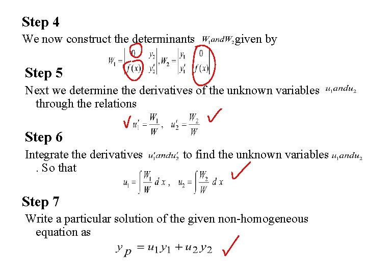 Step 4 We now construct the determinants given by Step 5 Next we determine