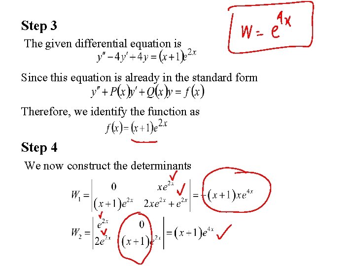 Step 3 The given differential equation is Since this equation is already in the