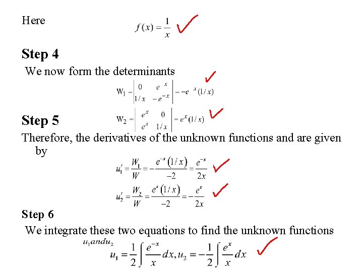 Here Step 4 We now form the determinants Step 5 Therefore, the derivatives of