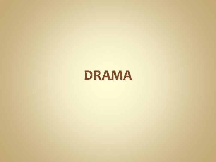 DRAMA 