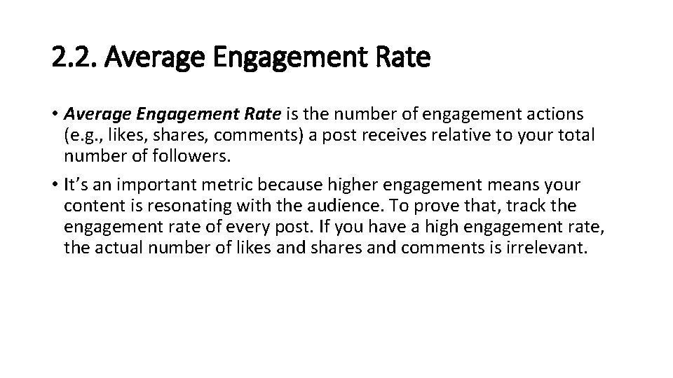 2. 2. Average Engagement Rate • Average Engagement Rate is the number of engagement