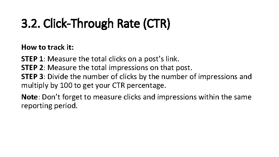 3. 2. Click-Through Rate (CTR) How to track it: STEP 1: Measure the total