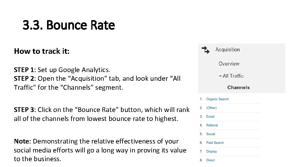 3. 3. Bounce Rate How to track it: STEP 1: Set up Google Analytics.