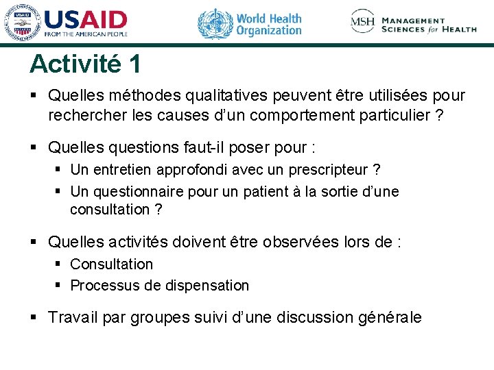 Activité 1 § Quelles méthodes qualitatives peuvent être utilisées pour recher les causes d’un