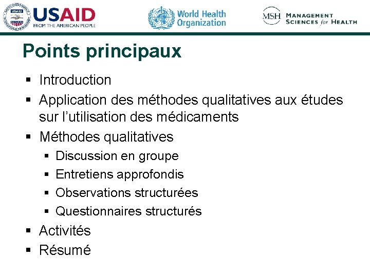 Points principaux § Introduction § Application des méthodes qualitatives aux études sur l’utilisation des