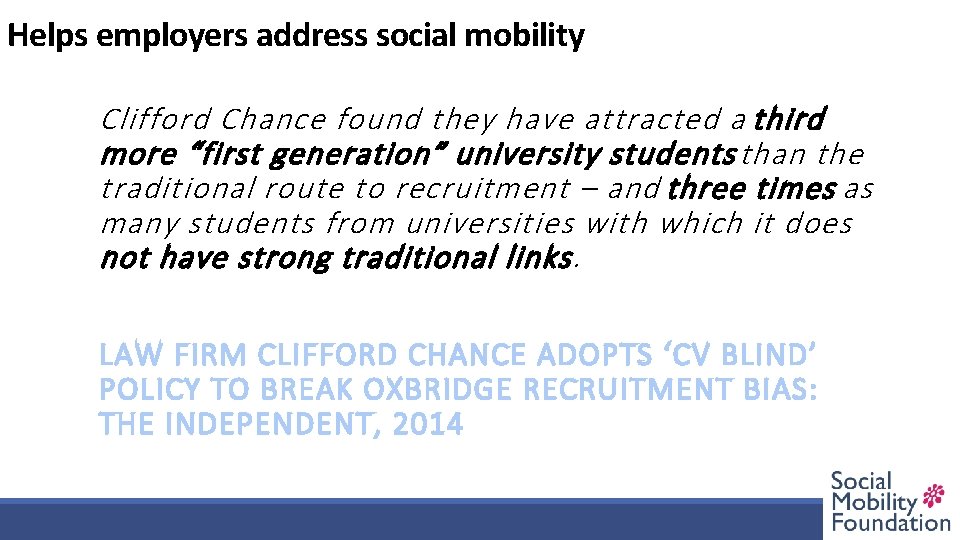 Role models, mentor and work experience creates networks Helps employers address social mobility Clifford