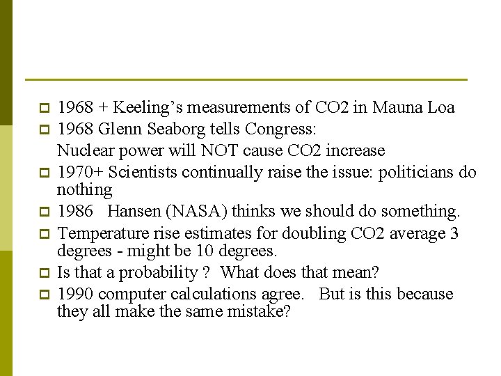p p p p 1968 + Keeling’s measurements of CO 2 in Mauna Loa p p p p 1968 + Keeling’s measurements of CO 2 in Mauna Loa