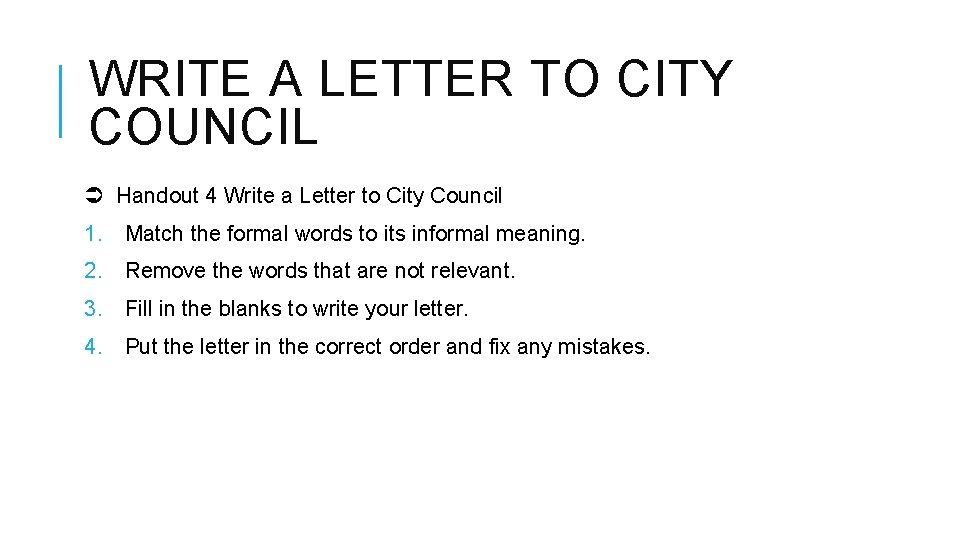 WRITE A LETTER TO CITY COUNCIL Handout 4 Write a Letter to City Council
