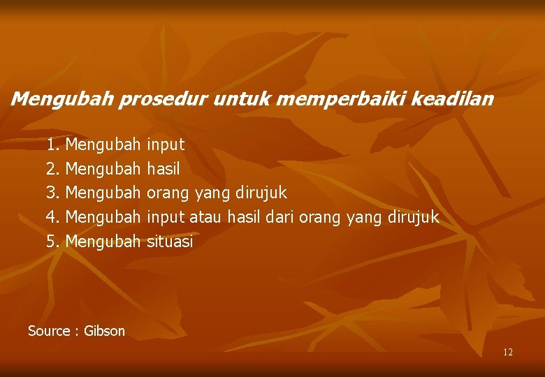 Mengubah prosedur untuk memperbaiki keadilan 1. Mengubah 2. Mengubah 3. Mengubah 4. Mengubah 5.